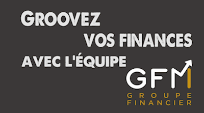 Groovez vos finances avec l'équipe GFM