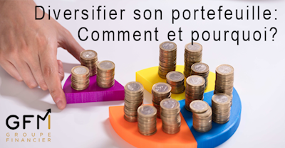 Diversifier son portefeuille: Comment et pourquoi?