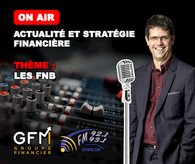 Actualité et Stratégie financière à CKVM FM - 13 septembre 2024